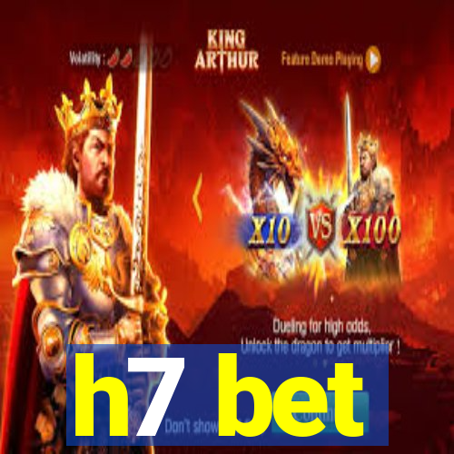h7 bet